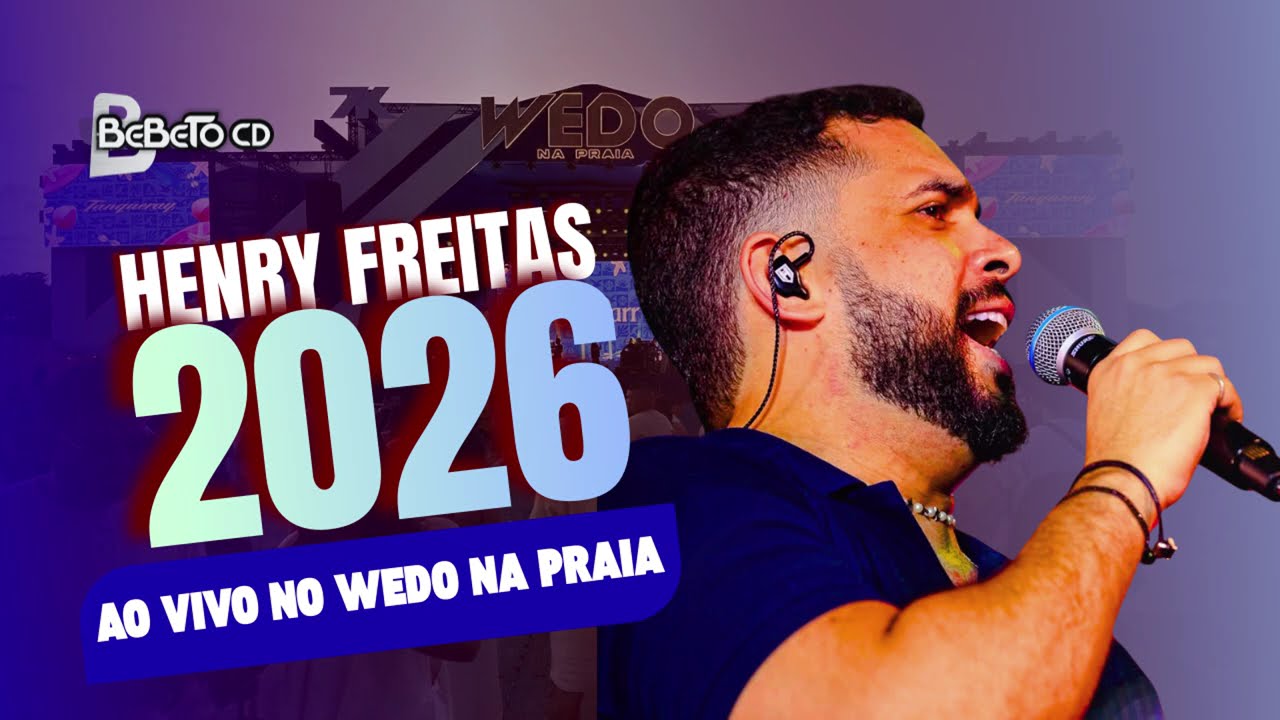 HENRY FREITAS 2026 - AO VIVO NO WEDO NA PRAIA #bebetocd