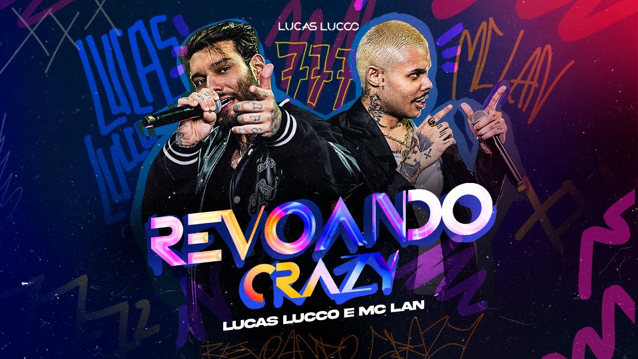 Lucas Lucco e ​⁠MC Lan  - Revoando (Crazy)