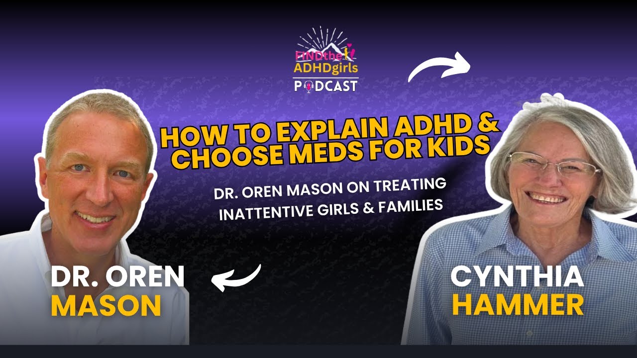 How to Talk About ADHD Diagnosis & Meds With Parents—Especially for Inattentive Girls | Dr. Mason