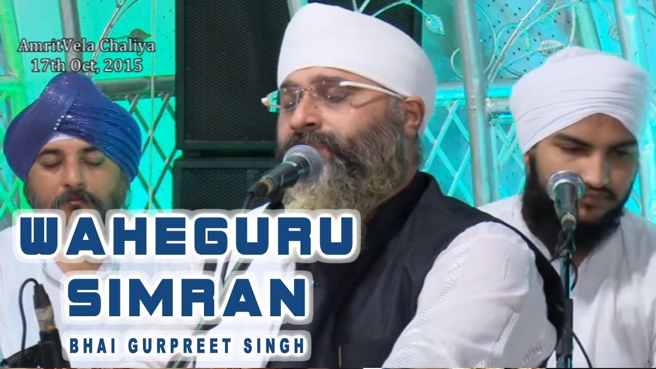 WaheGuru Simran | Bhai Gurpreet Singh (Rinku Vir Ji Bombay Wale)17th Oct,2015