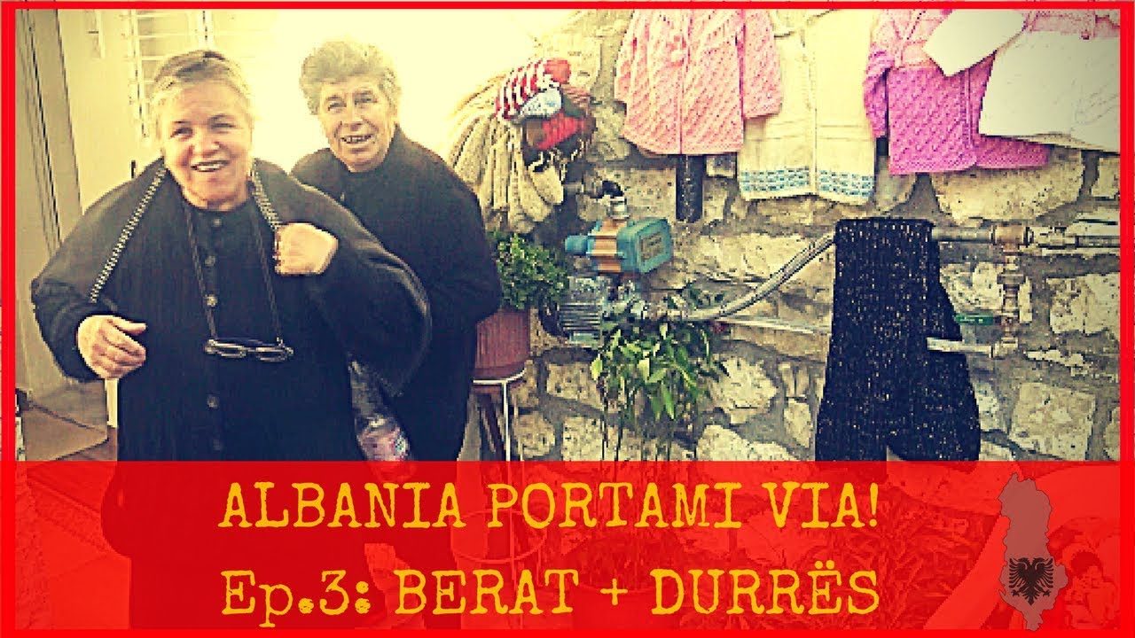 ALBANIA PORTAMI VIA #3: 36 ORE A BERAT + 6 ORE A DURAZZO