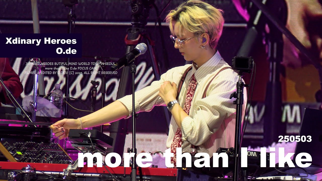 [4K] 250503 more than I like - Xdinary Heroes 오드 직캠 (O.de focus) l Beautiful Mind in SEOUL Day2