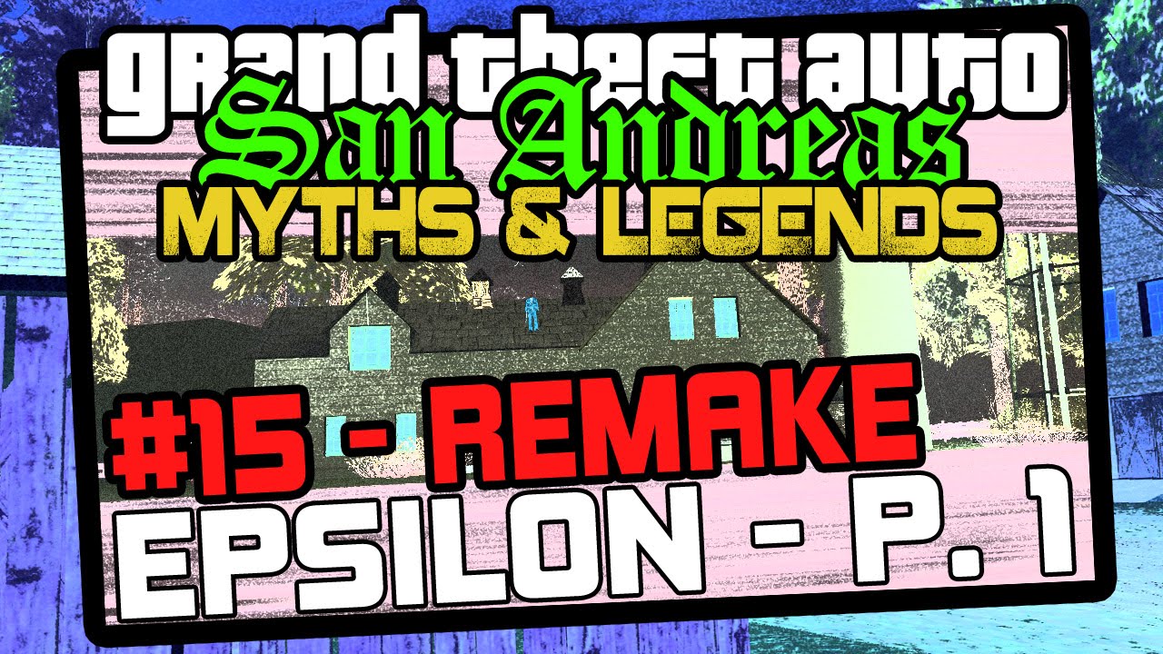 GTA SA | Myths & Legends | S6 | Myth #15 - REMAKE | EPSILON (Part 1) - The Farm