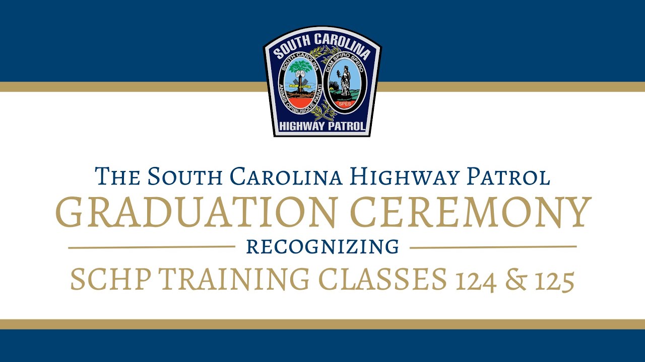 SC Highway Patrol Graduation Ceremony: Classes 124 and 125