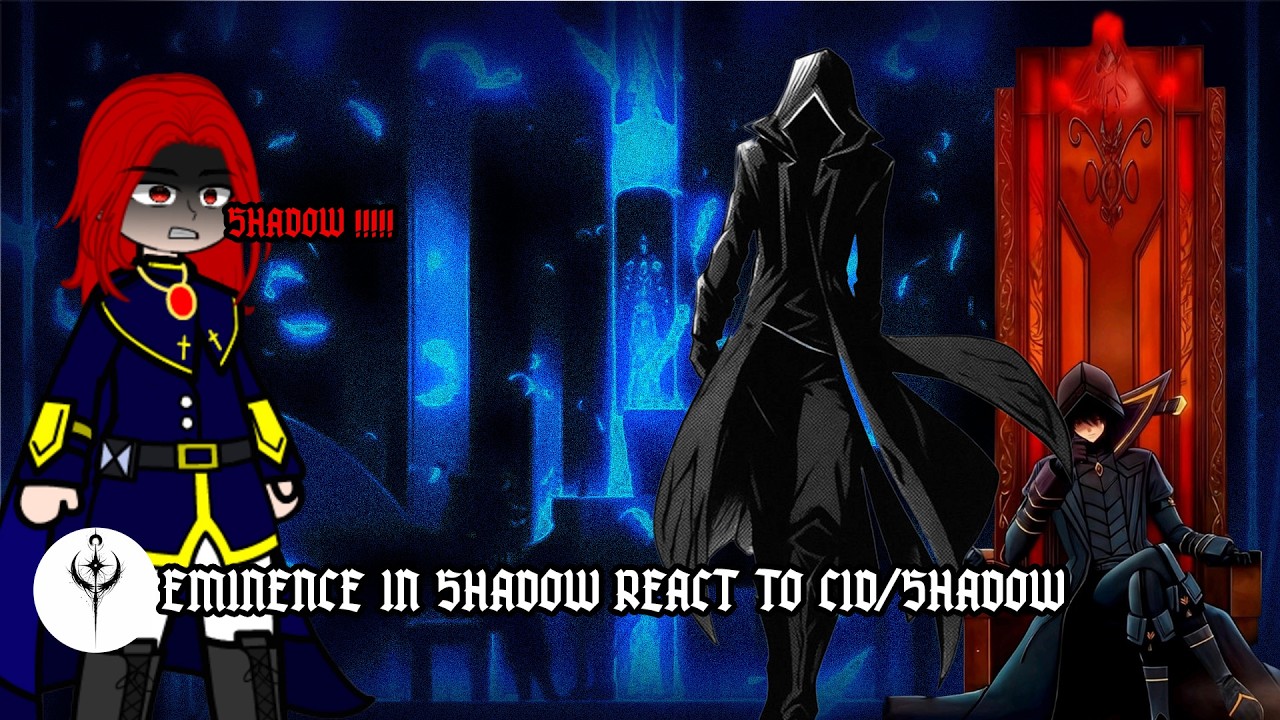 EMINENCE IN SHADOW REACT TO CID/SHADOW || SUBSCRIBE ||