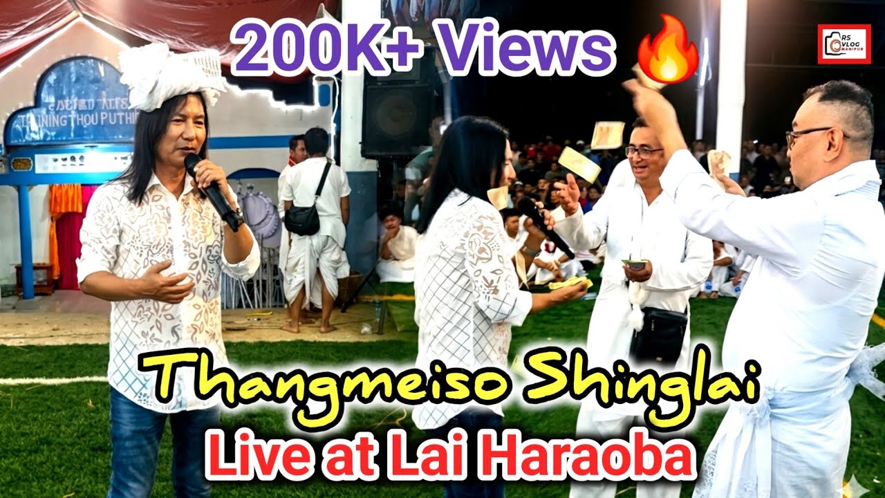 🎤 Thangmeiso Shinglai Live | 3 Songs | Lainingthou Puthiba Kumja Haraoba 2025 | RS VLOG MANIPUR