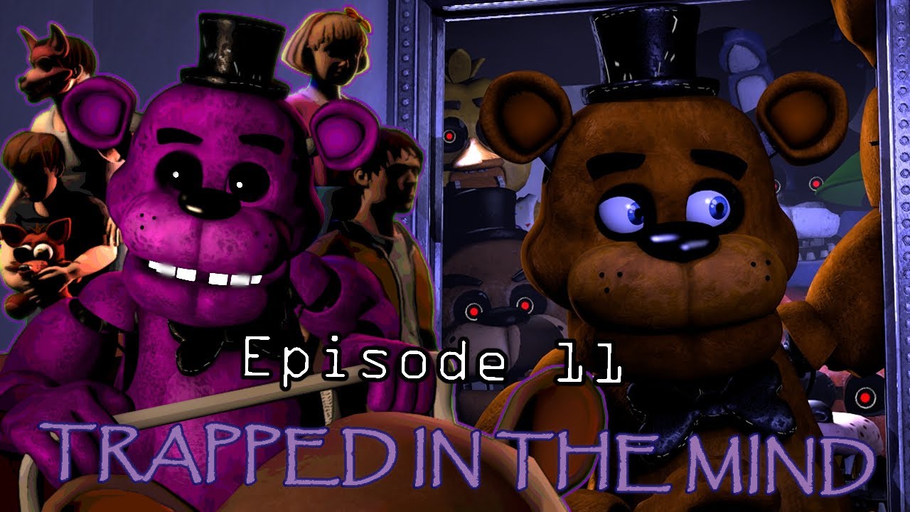 [FNAF/SFM] Episode 11 - Trapped in the Mind
