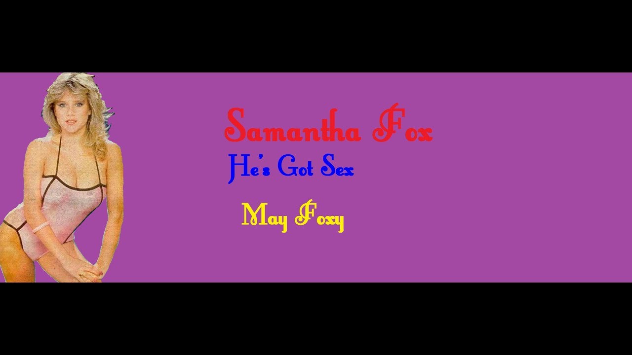 Samantha Fox-He's Got Sex