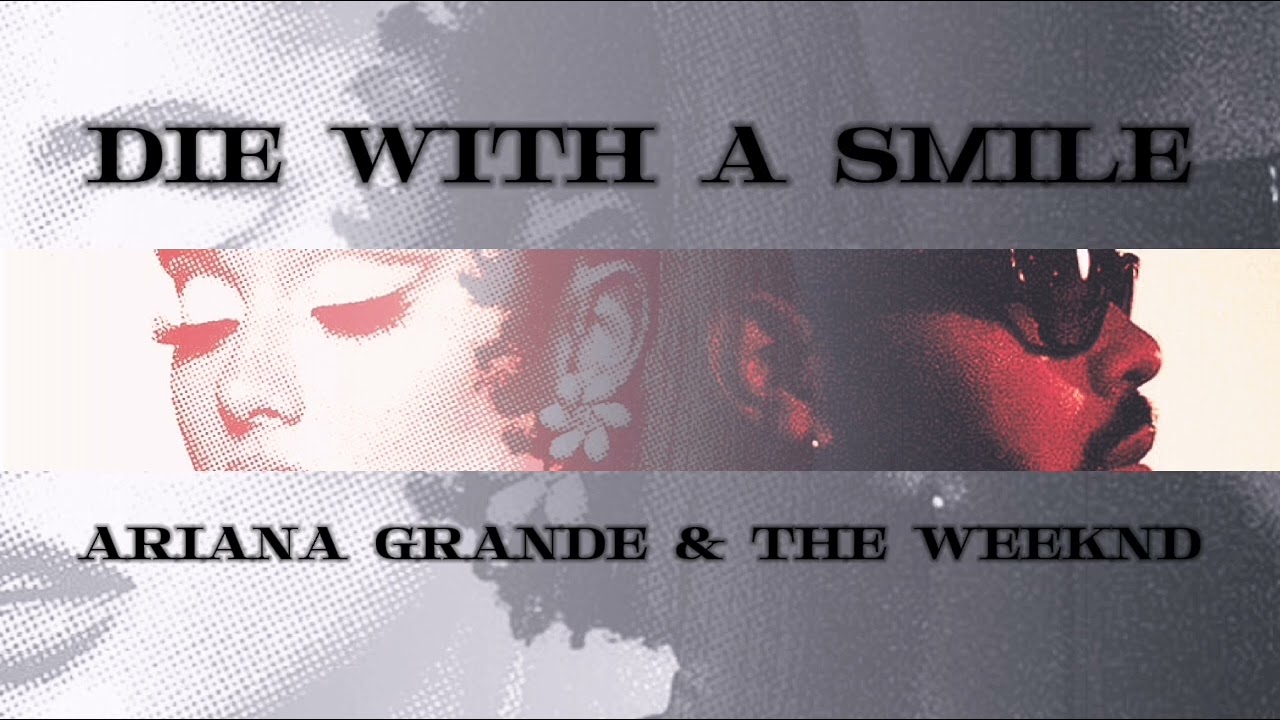 ariana grande & the weeknd - die with a smile (audio)