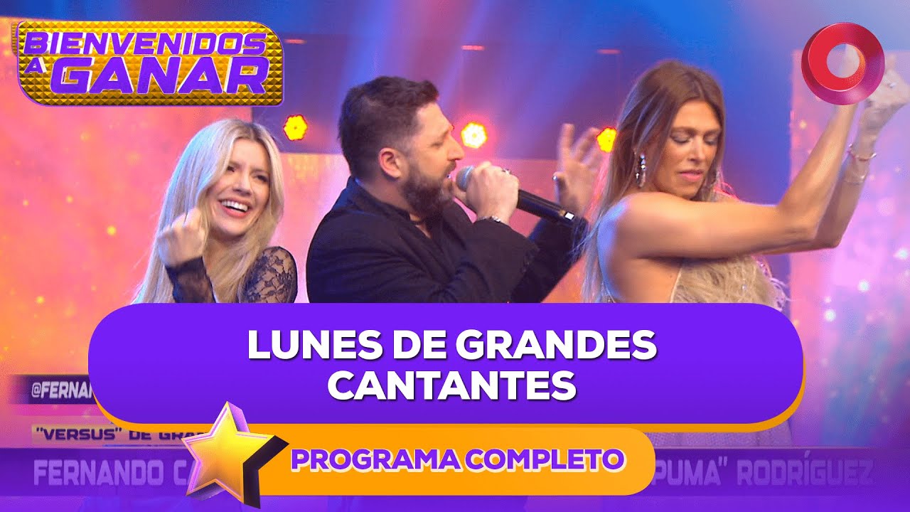 LUNES DE GRANDES CANTANTES | #BienvenidosAGanar Completo - 05/08 - El Nueve