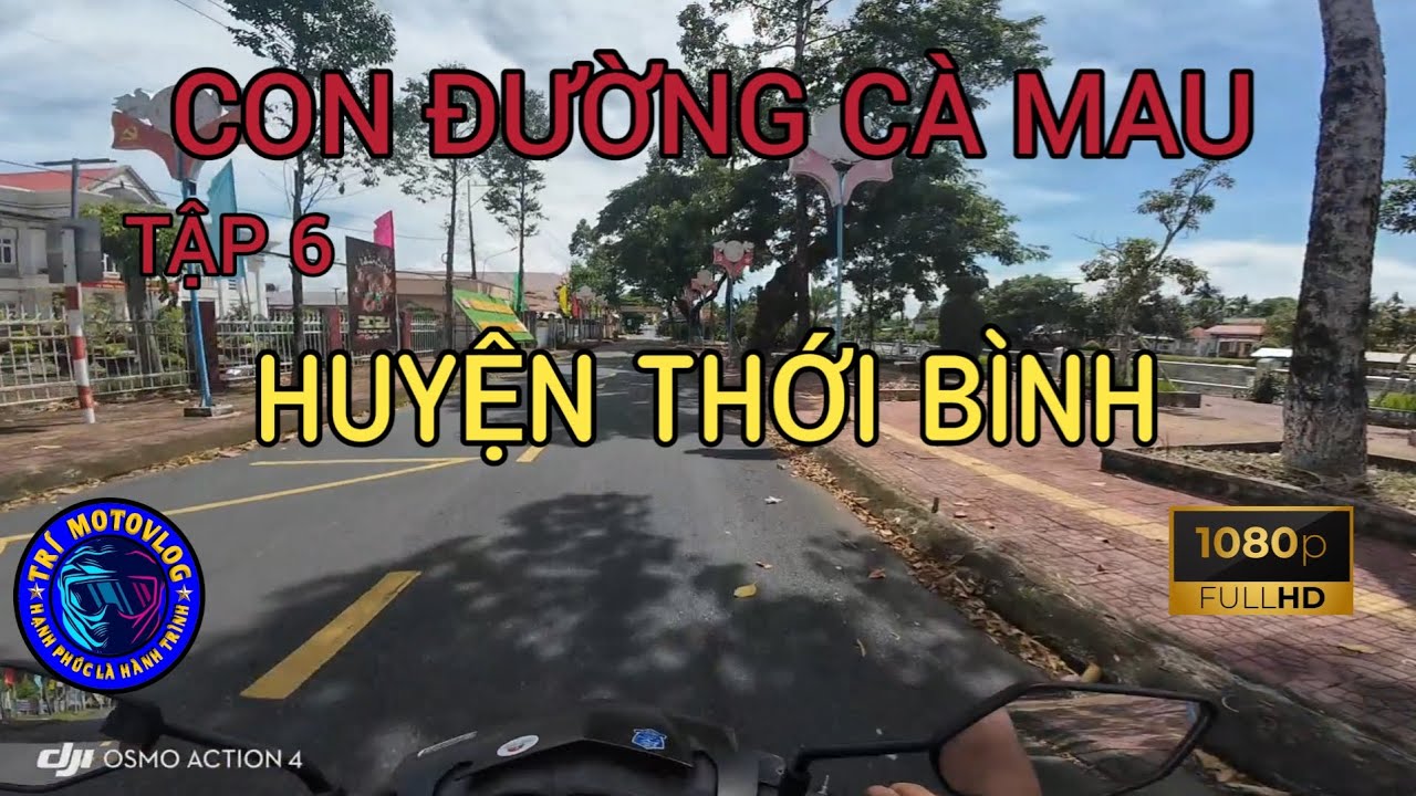#041 Con đường Cà Mau || Tập 6 || Huyện Thới Bình || [ Trí Motovlog ]
