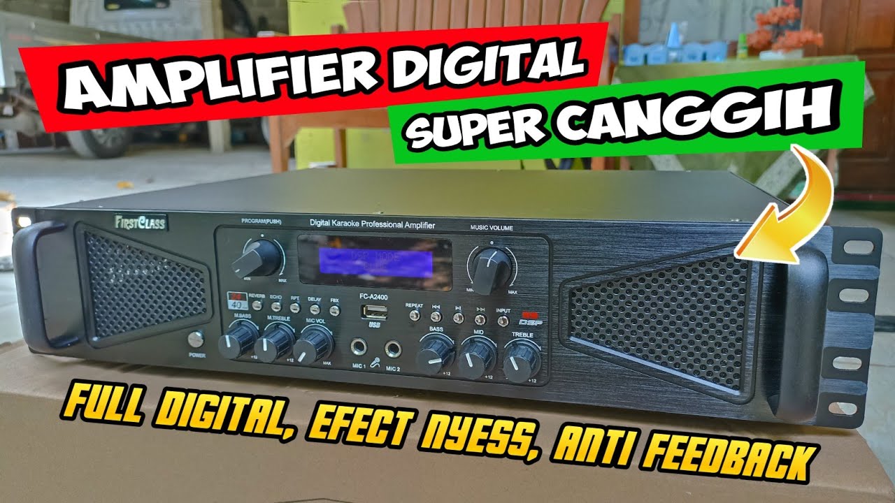AMPLIFIER DIGITAL TERCANGGIH!!! FITUR TERLENGKAP SUPER KEREN | FIRSTCLASS FC-A2400