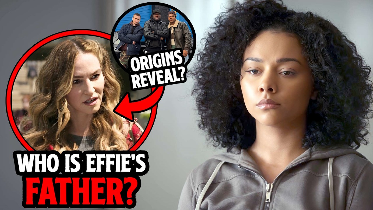 Why Power Origins Could Reveal Who Effie’s Father Is Explained