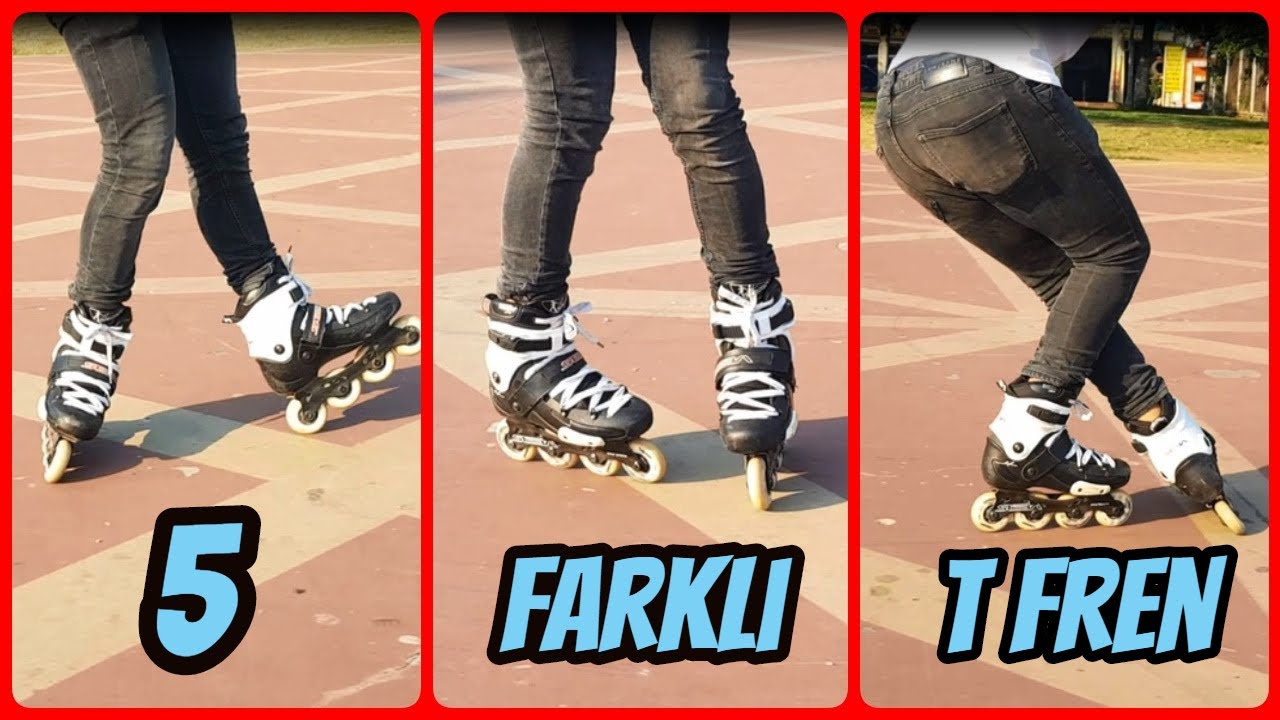 5 FARKLI T FREN HAREKETİ