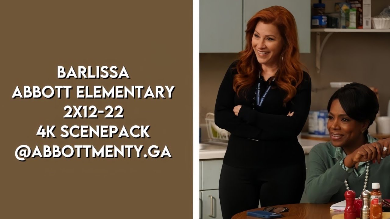 Barbara + Melissa - Abbott Elementary 2x12-2x22 | 4K Scenepack @abbottmenty.ga