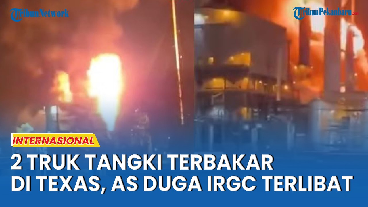 2 Truk Tangki Terbakar di Texas, AS Curiga IRGC Bertanggungjawab