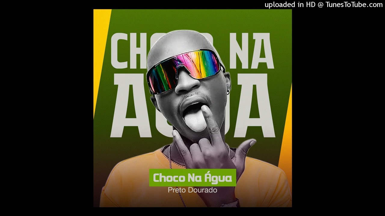 Choco Na Água - Preto Dourado (Prod El Mocito DJ)