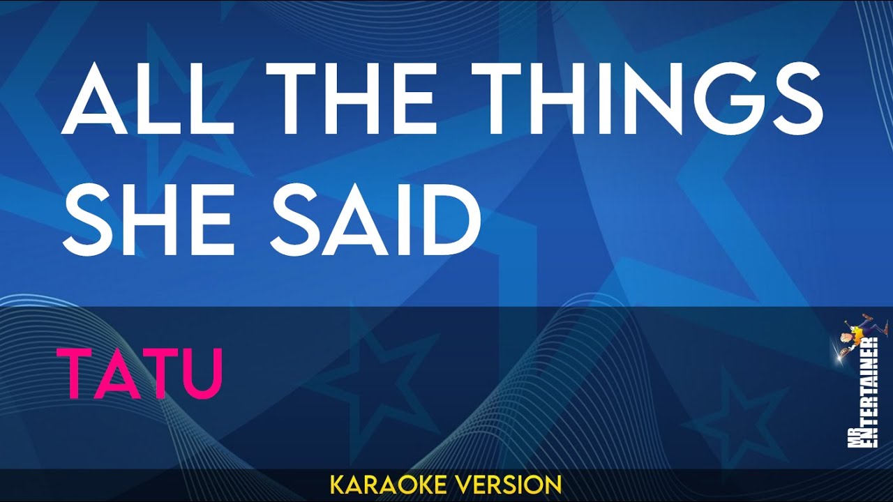 All The Things She Said - TATU (KARAOKE)