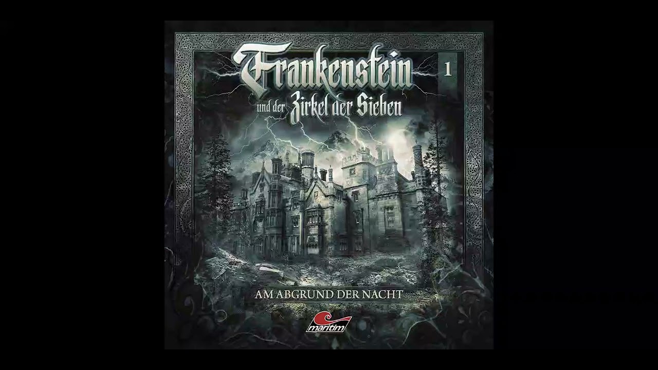 Frankenstein und der Zirkel der Sieben - Folge 01: Am Abgrund der Nacht (Komplettes Hörspiel)