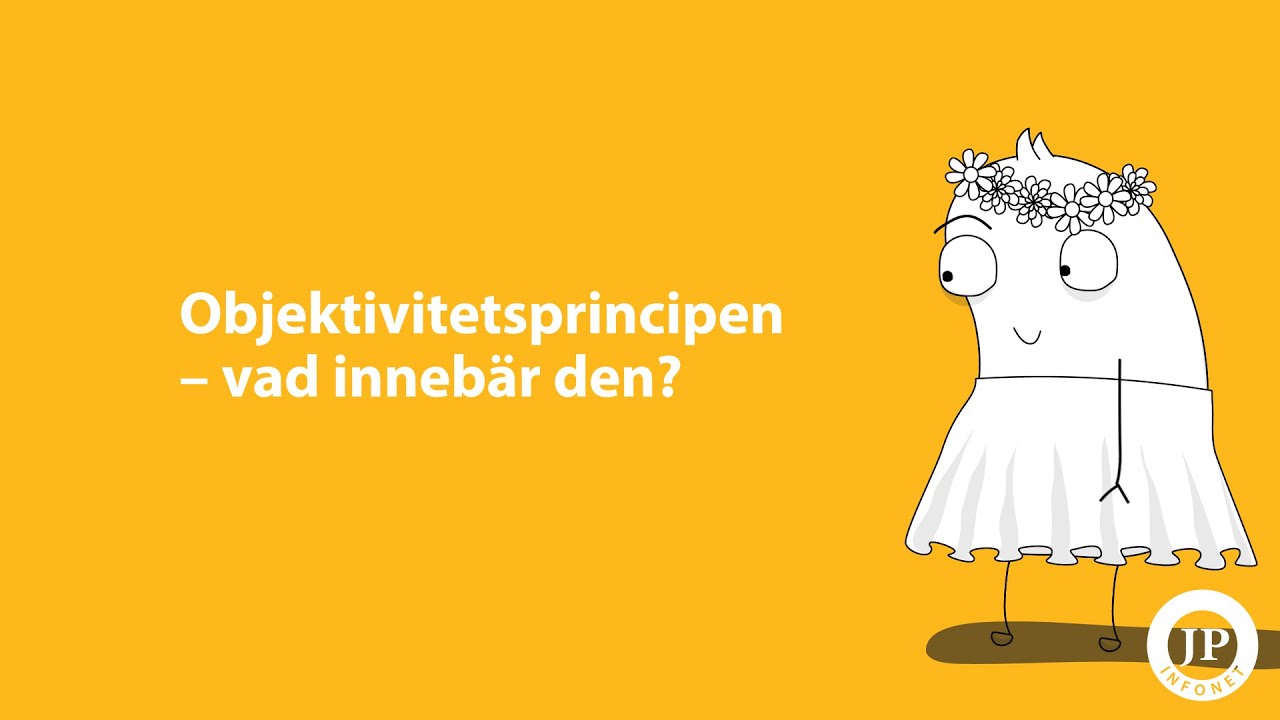 Objektivitetsprincipen - vad innebär den?