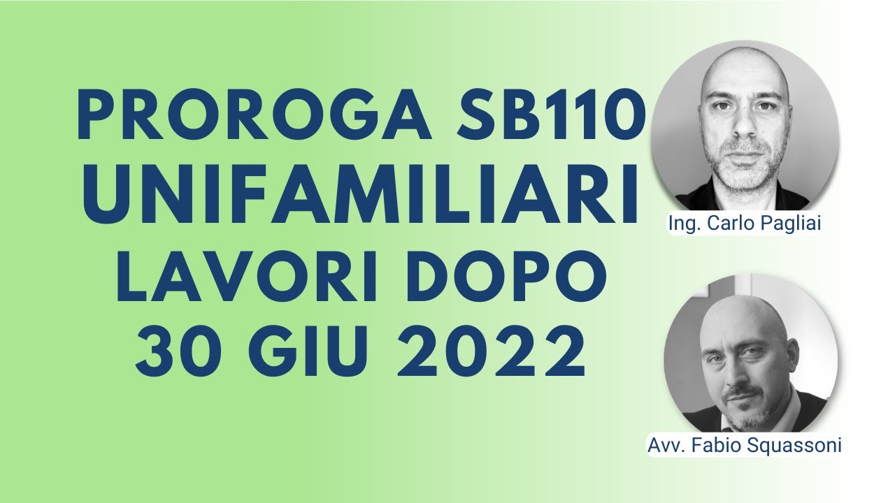 Proroga Unifamiliari SB110: CILAS prima e dopo 30 giugno 2022