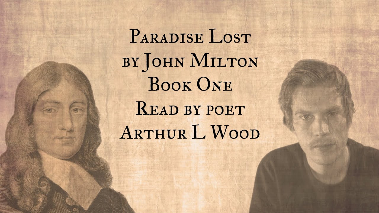Paradise Lost (Book One) by John Milton – read by poet Arthur L Wood