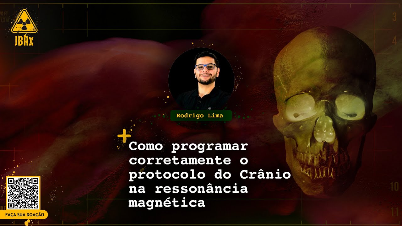 Como programar corretamente o protocolo do Crânio na ressonância magnética