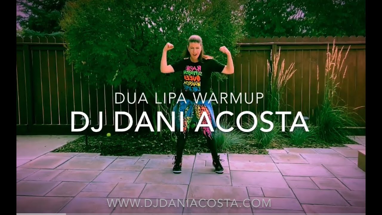 Zumba Warmup - Dua Lipa Mix - DJ Dani Acosta
