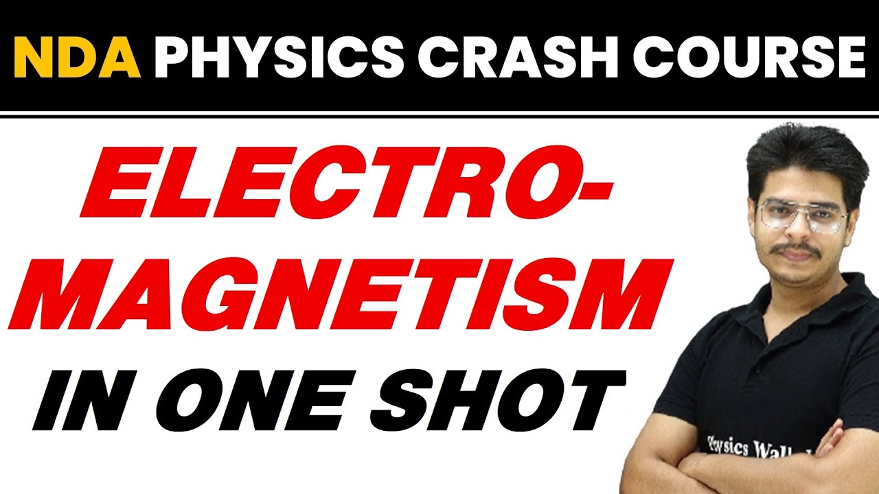 ELECTROMAGNETISM in One Shot || NDA Physics Crash Course