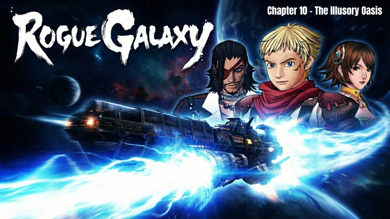 Rogue Galaxy Chapter 10: The Illusory Oasis | RPG PS2 LEGENDARIS