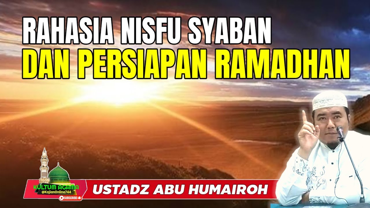 RAHASIA NISFU SYABAN DAN PERSIAPAN IBADAH RAMADHAN @KajianOnline744 USTADZ ABU HUMAIROH 