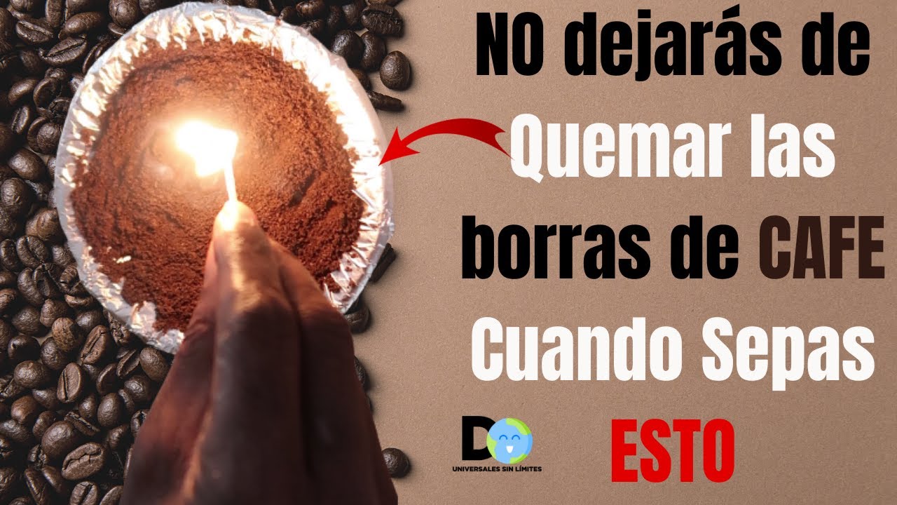 Nunca Más Dejarás de Quemar La Borra del Café Desde Que sepas para que sirven