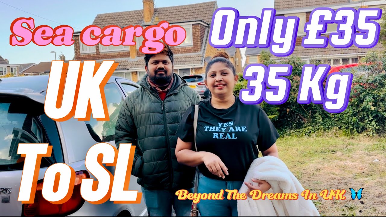 Sea cargo UK to Sri Lanka | ලංකාවේ අඩුම මිලට | Beyond The Dreams In UK 🦋| Sinhala vlogs in 2025