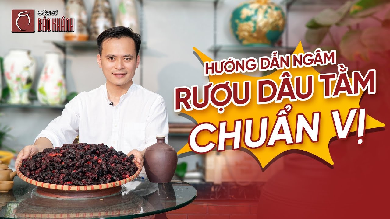 Ngâm rượu Dâu Tằm đúng cách chuẩn vị thức uống siro cho mùa hè - Gốm sứ Bảo Khánh