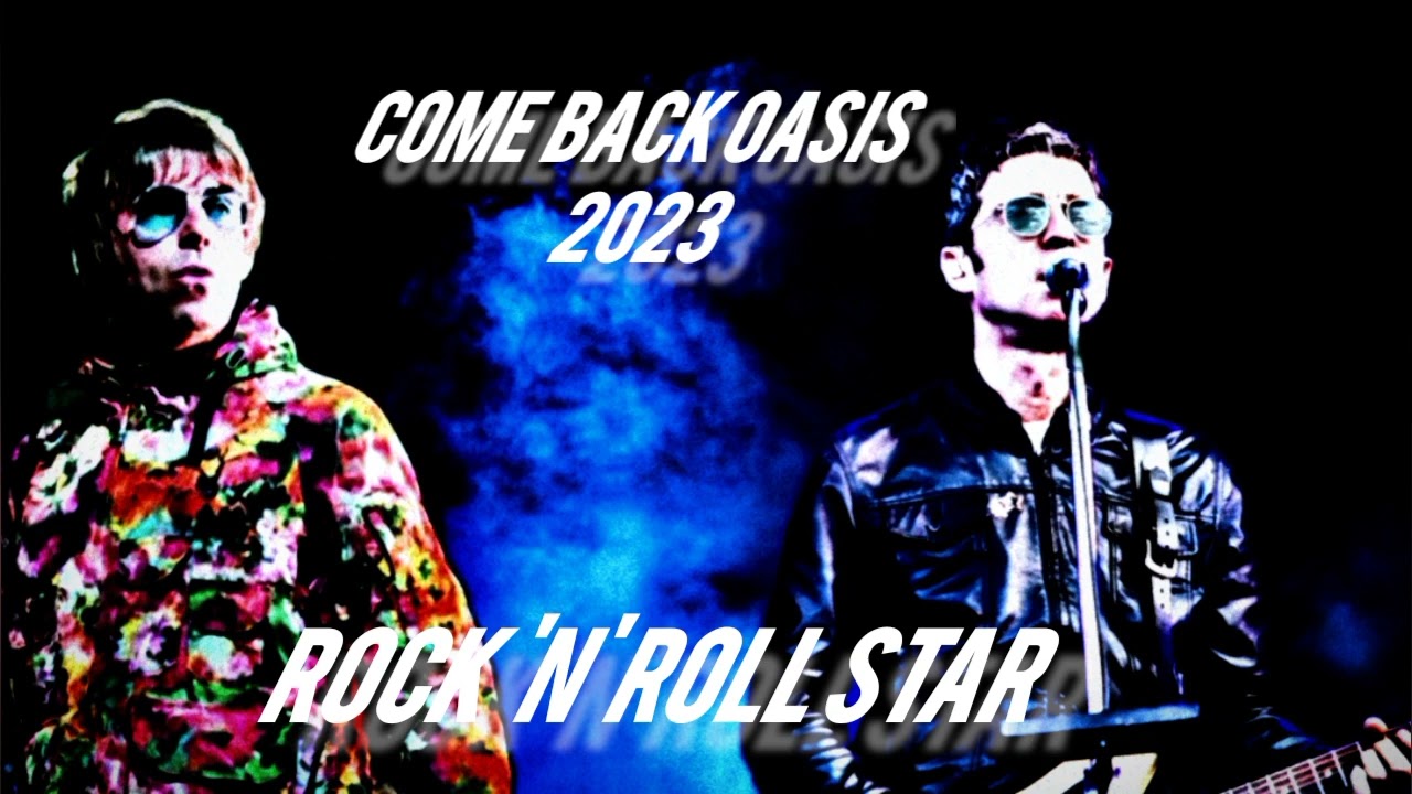 OASIS RETURN - ROCK 'N' ROLL STAR 2023 (LIAM AND NOEL GALLAGHER) Fanmade.