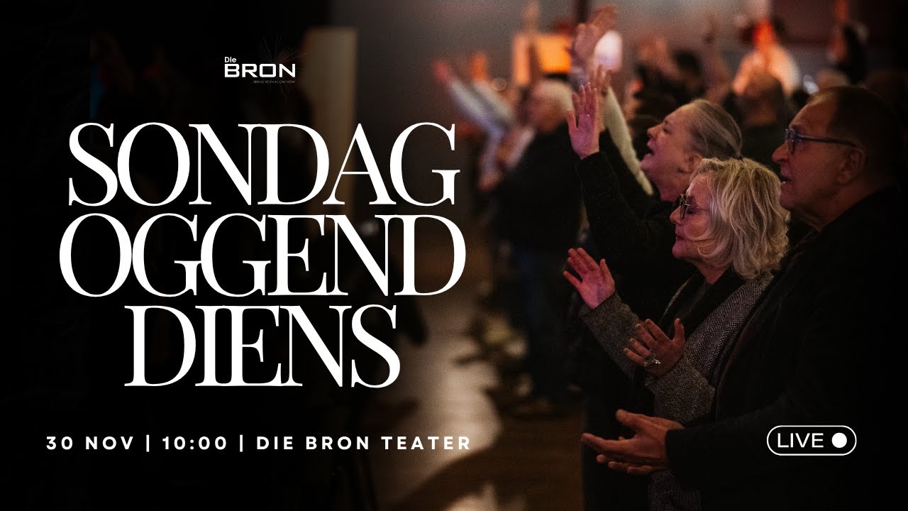 Die Bron Sondag Oggenddiens | 30 November