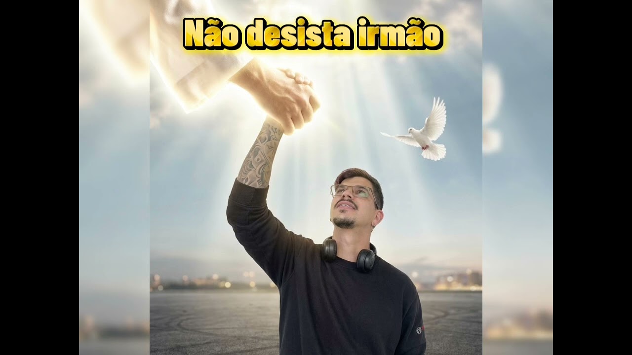 NÃO DESISTA IRMÃO - DJ ALYSON