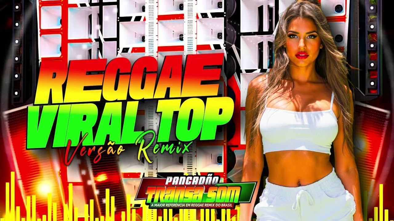 ❤️AS TOPS DO MOMENTO: REGGAE REMIX INTERNACIONAL