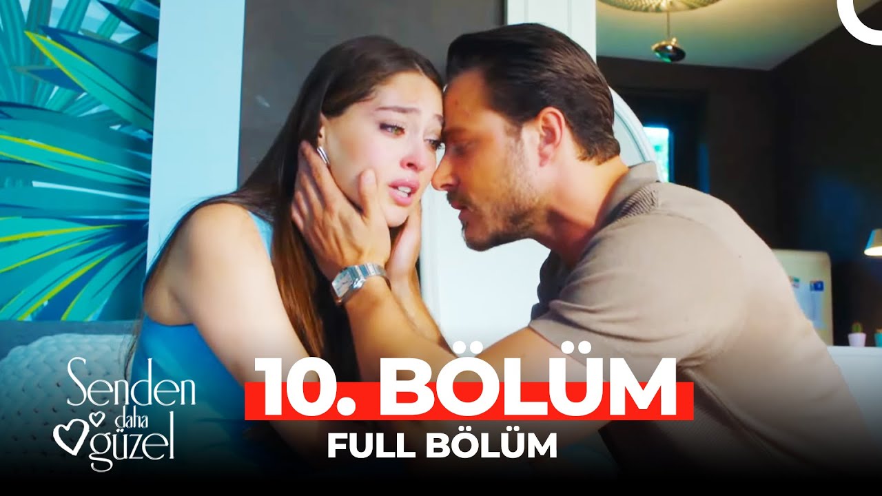 Senden Daha G&uuml;zel 10. B&ouml;l&uuml;m