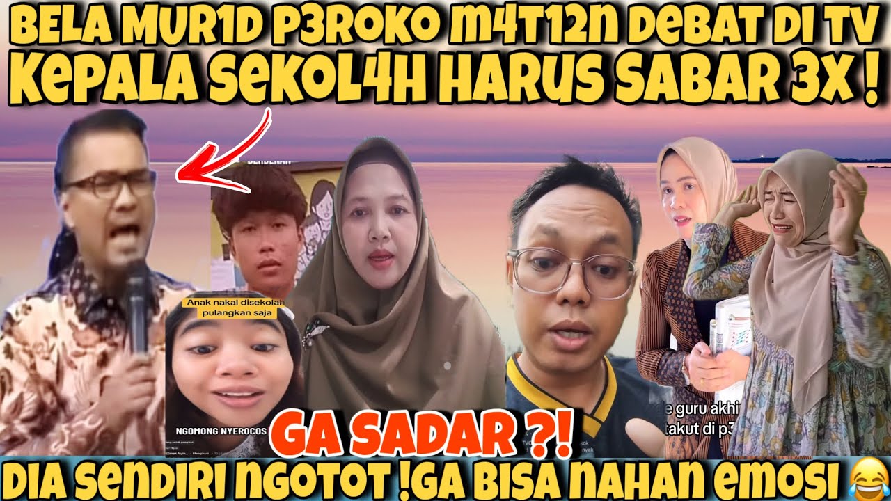 SOK KERAS‼️BELA SI P3R0K0 DI S3KOLAH SAMPE NGOTOT AJARIN KEPSEK SABARx3 !GA SADAR DIA SENDIRI EMOSI!