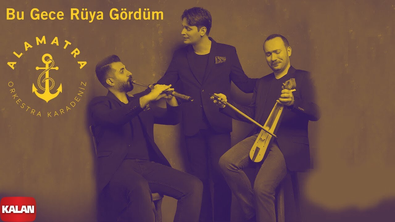 Alamatra - Bu Gece Rüya GördümI Pusula © 2019 Kalan Müzik