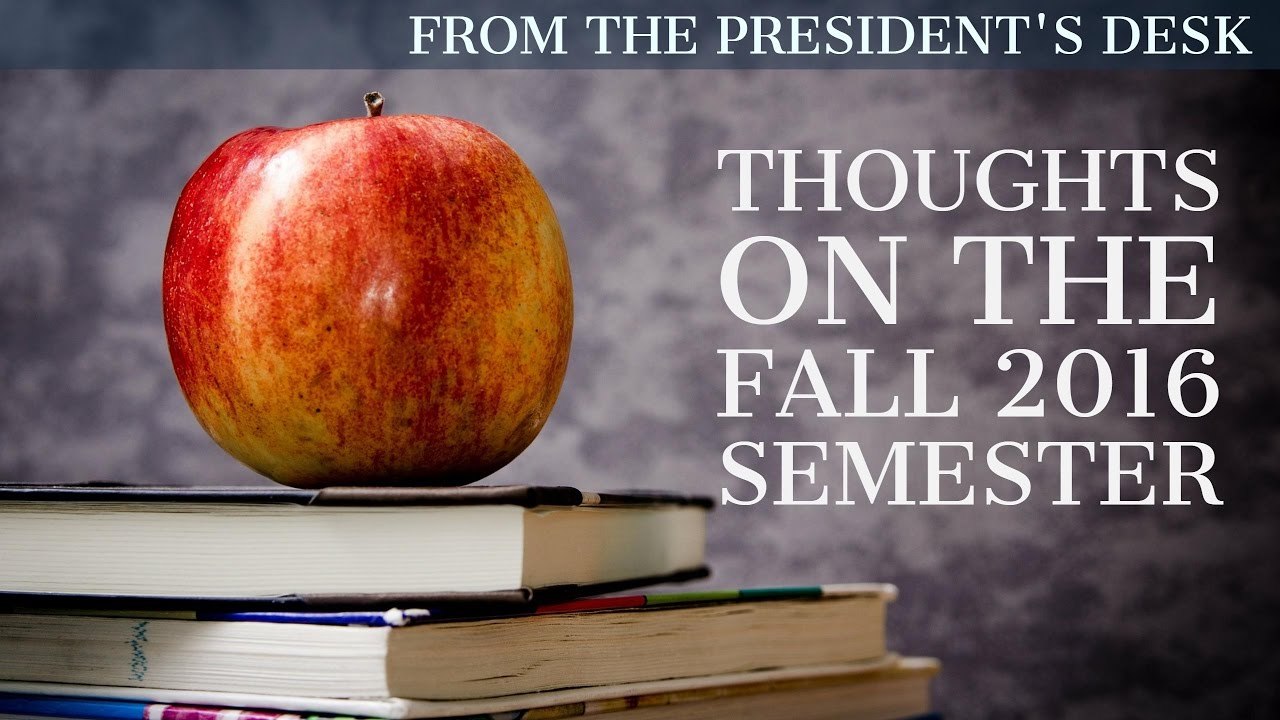 Thoughts on the Fall 2016 semester
