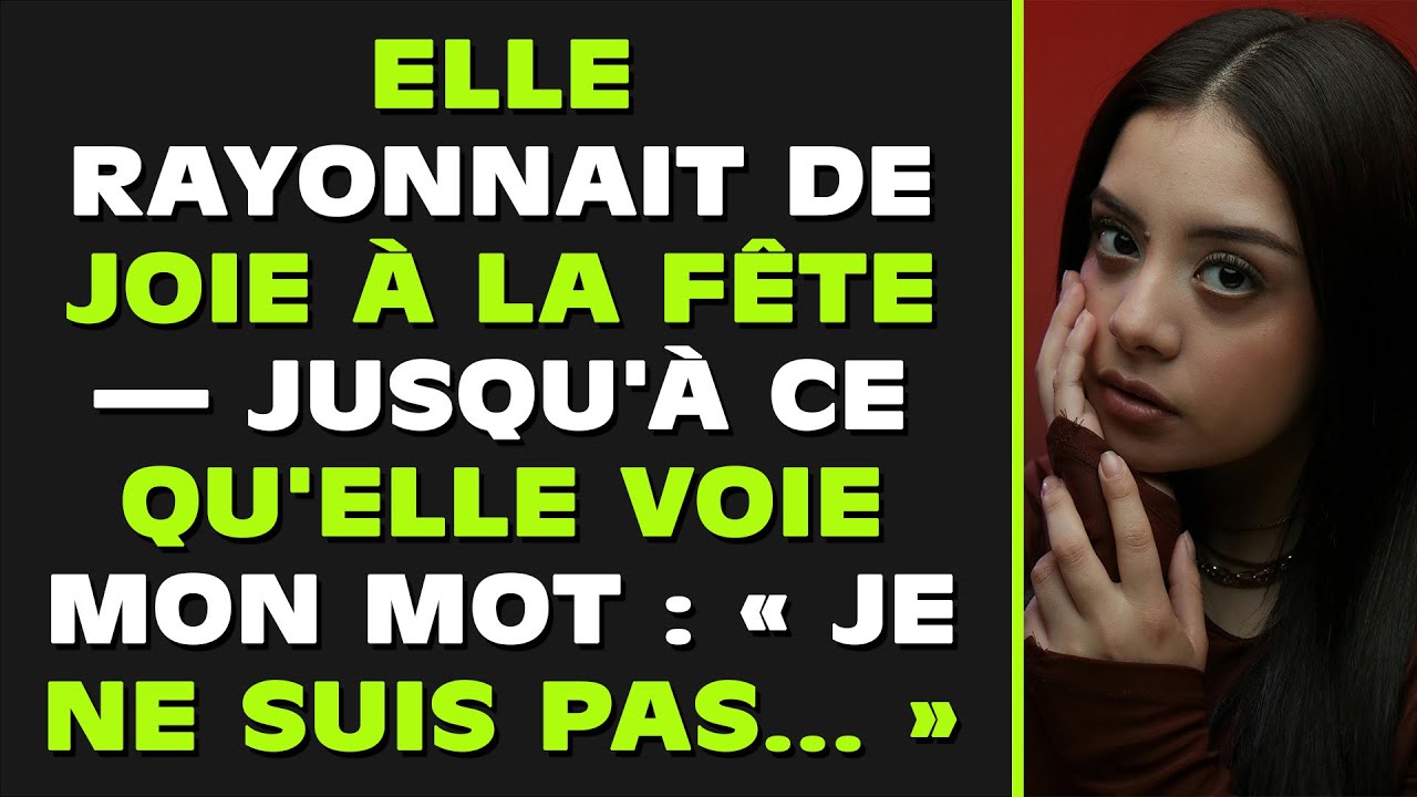 Elle resplendissait de joie à la fête — jusqu'à ce qu'elle voie ma note : « Je ne suis pas... ».