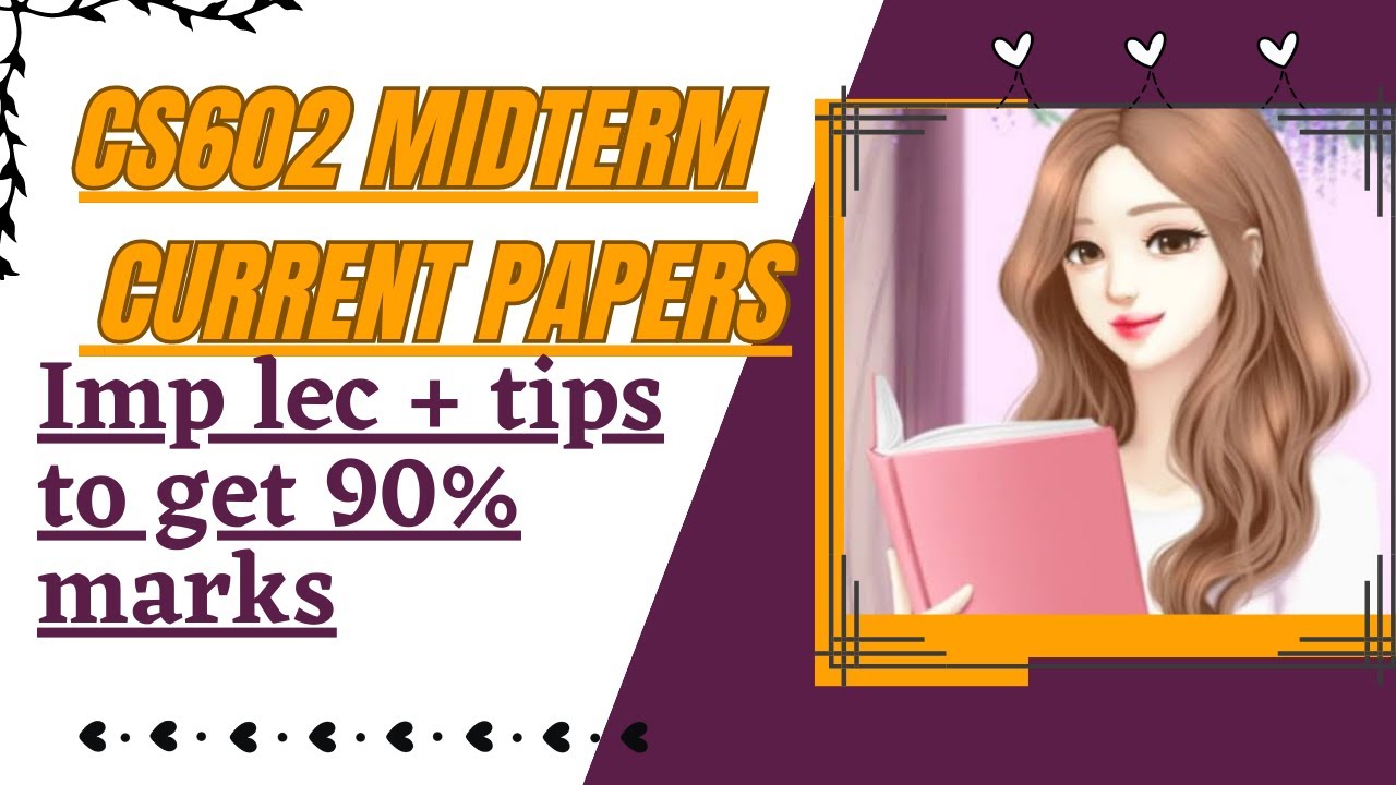 CS602 Midterm  Current Papers  || Important Lectures for Objective and Subjective Part