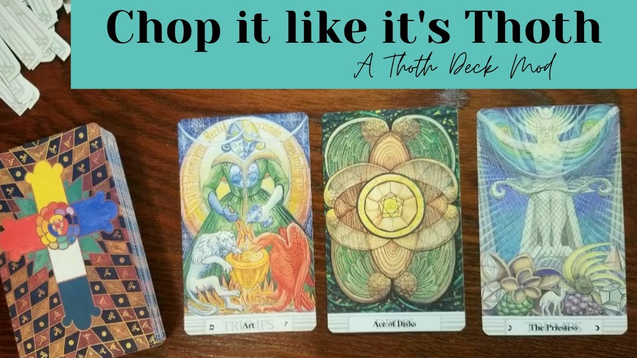 Chop it like it's Thoth | A Thoth Deck Mod #chopitlikeitsthoth