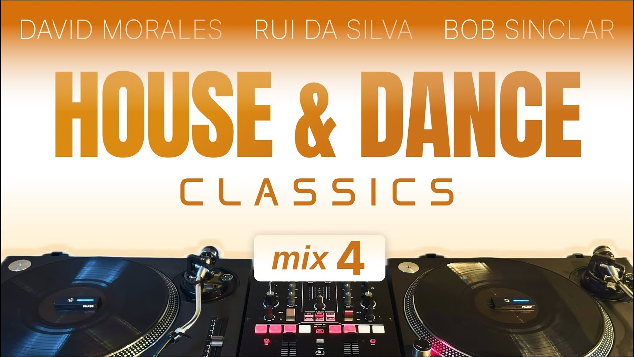 House & Dance Classics - Mix #4 | David Morales, Rui Da Silva, Bob Sinclar