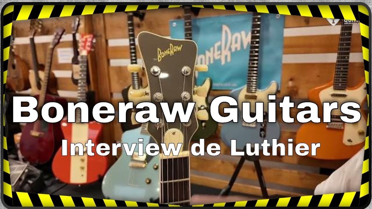 Boneraw Guitars, interview du luthier &agrave; Issoudun