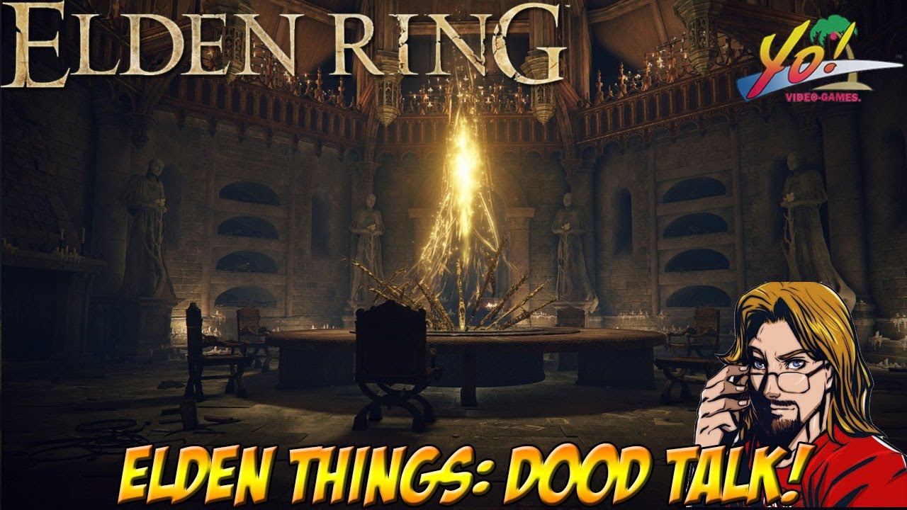Elden Things: DOOD Talk! Elden Rings Roundtable Discussion - YoVideogames