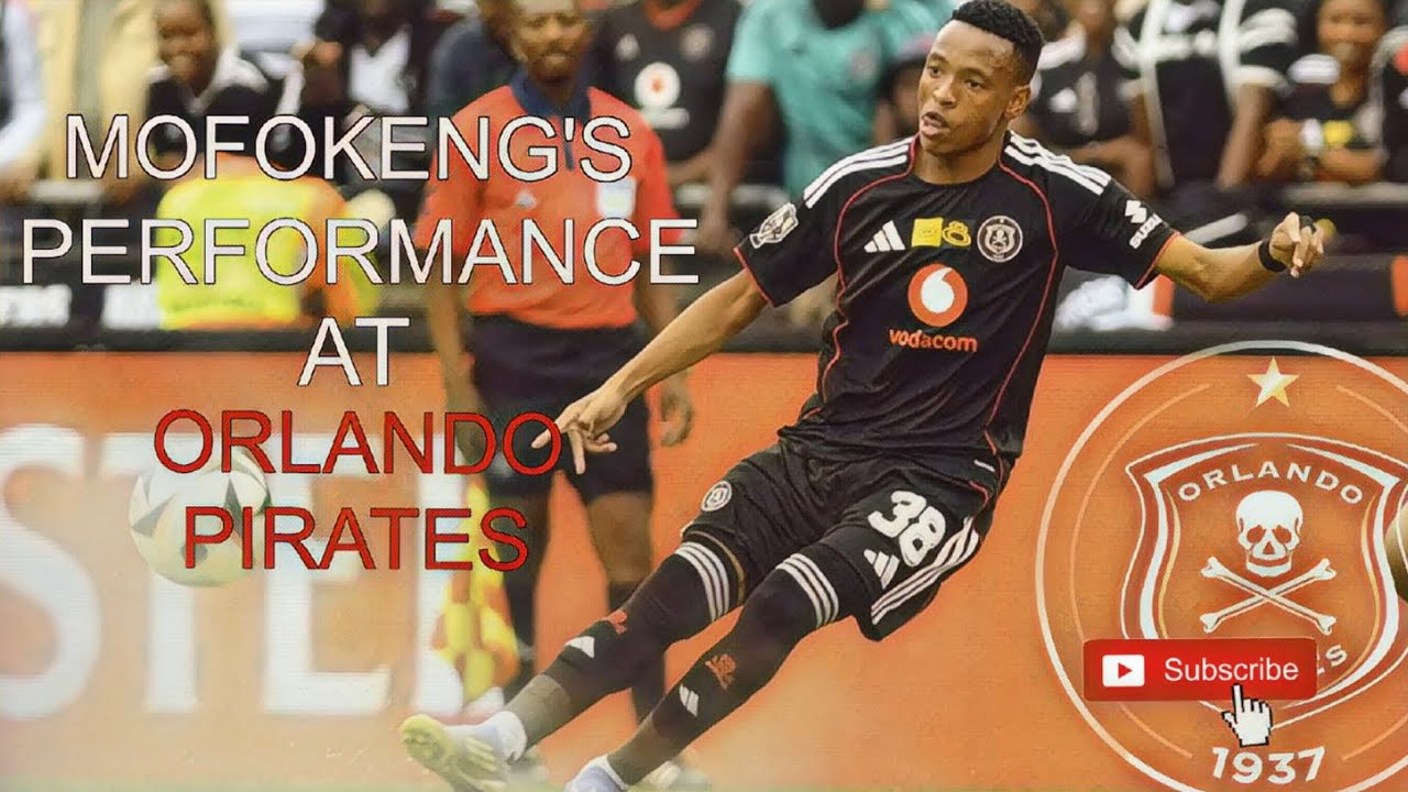 MOFOKENG'S PERFORMANCE AT ORLANDO PIRATES, GOALS, SKILLS. #orlandopirates #mofokeng #soccer #psl.