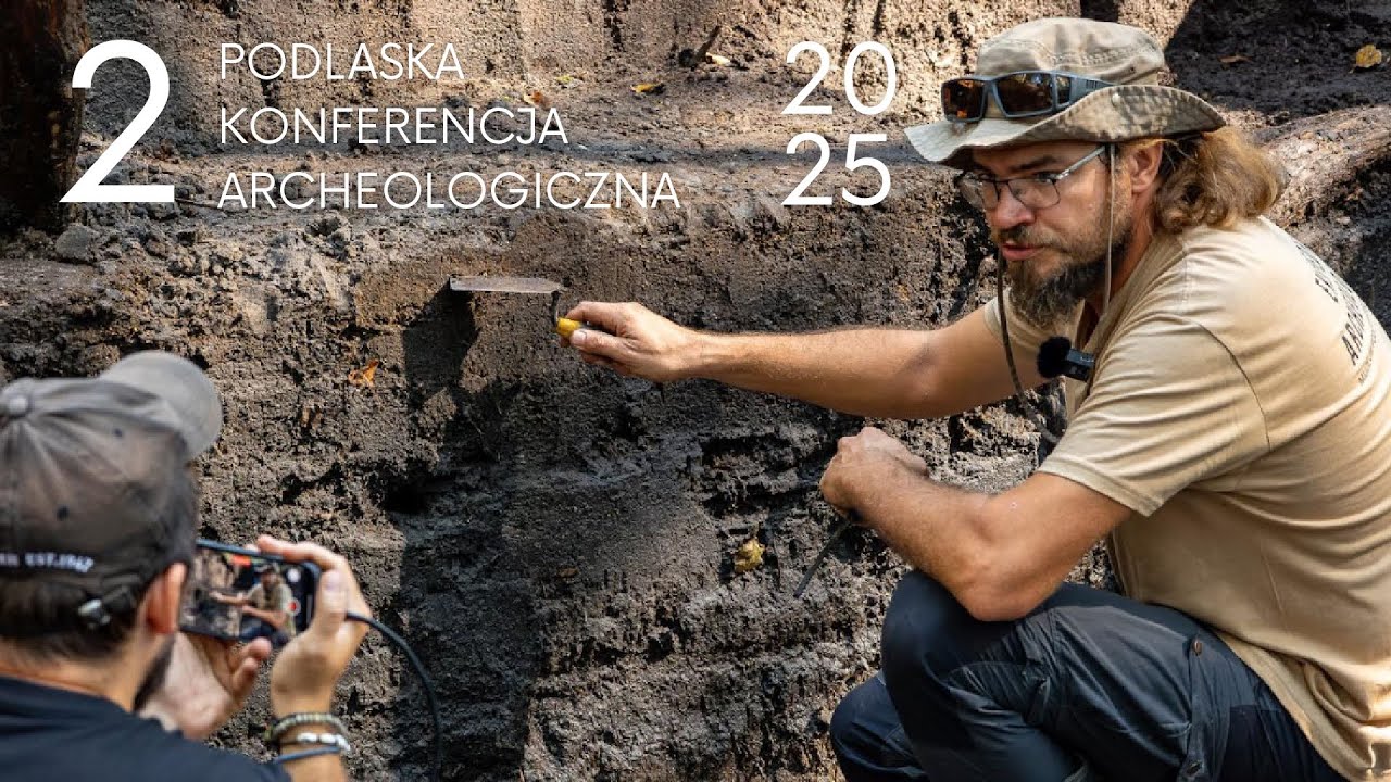 2 Podlaska Konferencja Archeologiczna - Dzień 2